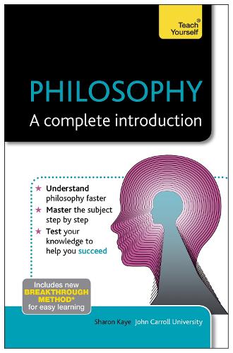 Паперова книга «Philosophy: A Complete Introduction: Teach Yourself», автор Шерон Кей - фото №1