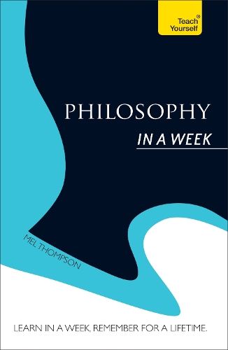 Паперова книга «Philosophy In a Week: Teach Yourself», автор Мел Томпсон - фото №1
