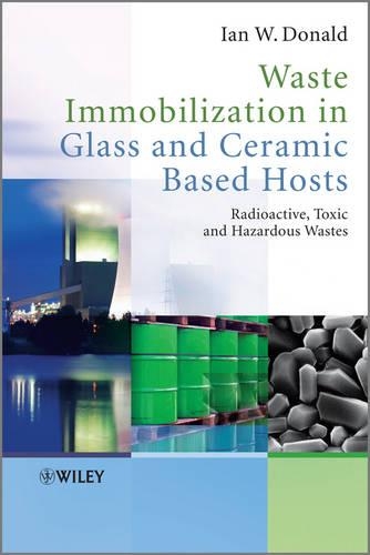 Паперова книга «Waste Immobilization in Glass and Ceramic Based Hosts: Radioactive, Toxic and Hazardous Wastes», автор Ян В. Дональд - фото №1
