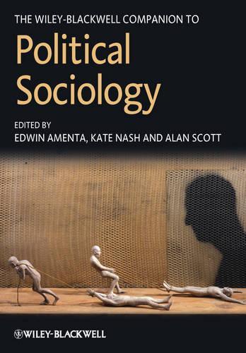 Бумажная книга «The Wiley-Blackwell Companion to Political Sociology», авторов Эдвин Амента, Кейт Нэш - фото №1