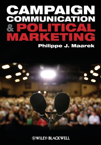 Бумажная книга «Campaign Communication and Political Marketing», автор Филипп Ж. Маарек - фото №1