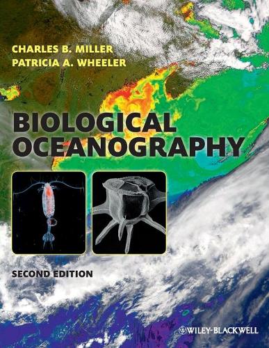 Бумажная книга «Biological Oceanography», авторов Чарльз Б. Миллер, Патриция А. Уилер - фото №1