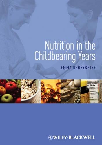 Бумажная книга «Nutrition in the Childbearing Years», автор Эмма Дербишир - фото №1
