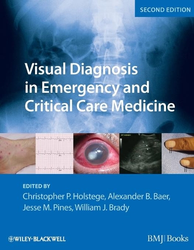 Бумажная книга «Visual Diagnosis in Emergency and Critical Care Medicine», авторов Александр Б. Баер, Кристофер П. Холстеге, Джесси М. Пайнс, Уильям Дж. Брейди - фото №1