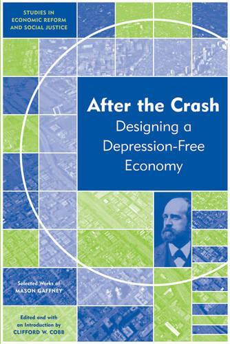 Бумажная книга «After the Crash: Designing a Depression-free Economy», автор Мейсон Гаффни - фото №1