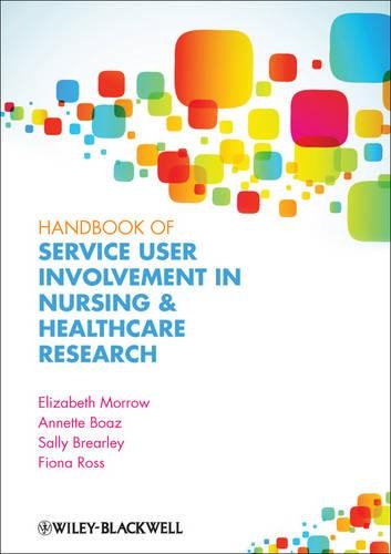 Бумажная книга «Handbook of Service User Involvement in Nursing and Healthcare Research», авторов Аннет Боаз, Элизабет Морроу, Фиона Мэри Росс, Салли Брерли - фото №1