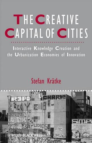 Бумажная книга «The Creative Capital of Cities: Interactive Knowledge Creation and the Urbanization Economies of Innovation», автор Штефан Кратке - фото №1