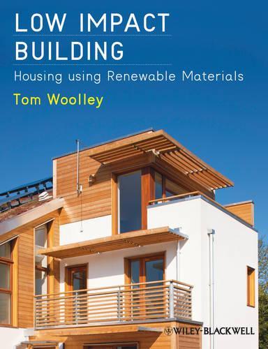 Бумажная книга «Low Impact Building: Housing using Renewable Materials», автор Том Вулли - фото №1