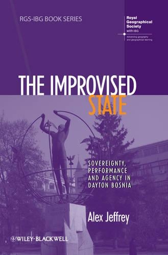 Бумажная книга «The Improvised State: Sovereignty, Performance and Agency in Dayton Bosnia», автор Алекс Джеффри - фото №1