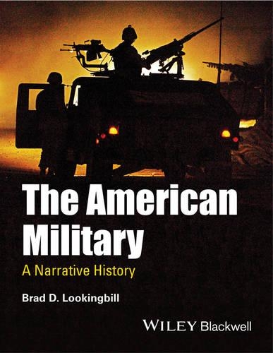 Бумажная книга «The American Military: A Narrative History», автор Брэд Д. Луингбилл - фото №1