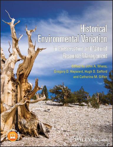 Бумажная книга «Historical Environmental Variation in Conservation and Natural Resource Management», авторов Кэтрин Гиффен, Грегори Д. Хейворд, Хью Д. Саффорд, Джон А. Виенс - фото №1