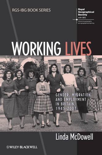 Бумажная книга «Working Lives: Gender, Migration and Employment in Britain, 1945-2007», автор Линда Макдауэлл - фото №1