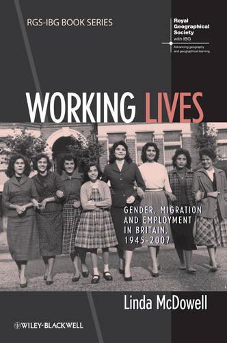 Бумажная книга «Working Lives: Gender, Migration and Employment in Britain, 1945-2007», автор Линда Макдауэлл - фото №1