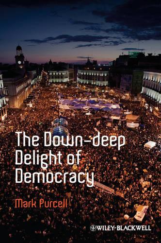 Бумажная книга «The Down-Deep Delight of Democracy», автор Марк Перселл - фото №1