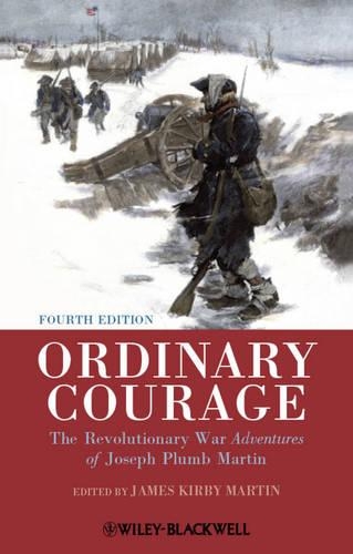 Бумажная книга «Ordinary Courage: The Revolutionary War Adventures of Joseph Plumb Martin», автор Джеймс Кирби Мартин - фото №1
