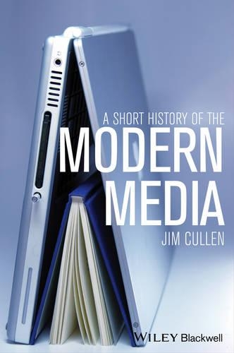 Бумажная книга «A Short History of the Modern Media», автор Джим Каллен - фото №1