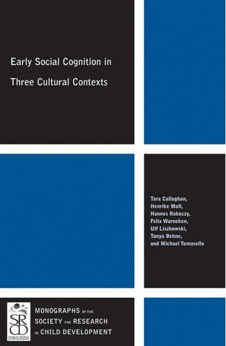 Паперова книга «Early Social Cognition in Three Cultural Contexts», авторів Фелікс Варнекен, Ганнес Ракоці, Генрік Моль, Майкл Томаселло, Таня Бехне, Тара Каллаген, Ульф Лішковський - фото №1