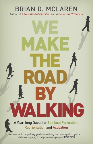 Бумажная книга «We Make the Road by Walking: A Year-Long Quest for Spiritual Formation, Reorientation and Activation», автор Брайан Д. Макларен - фото №1