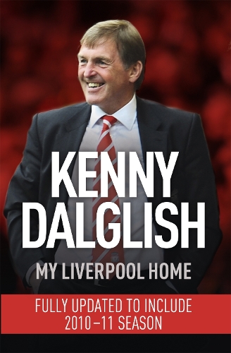 Бумажная книга «My Liverpool Home: Dyed-in-the-Wool Red», автор Кенни Далглиш - фото №1