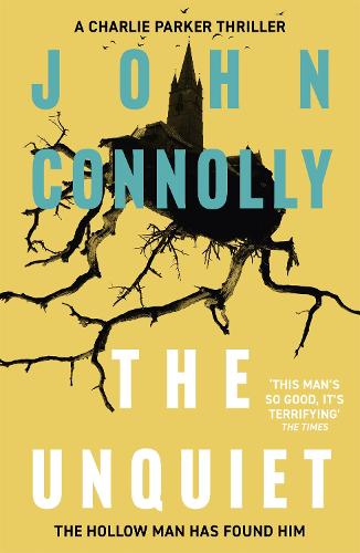 Паперова книга «The Unquiet: Private Investigator Charlie Parker hunts evil in the sixth book in the globally bestselling series», автор Джон Конноллі - фото №1