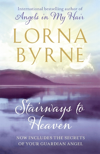 Бумажная книга «Stairways to Heaven: By the bestselling author of A Message of Hope from the Angels», автор Лорна Бирн - фото №1