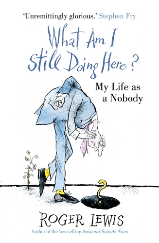 Паперова книга «What Am I Still Doing Here?: My Life as Me», автор Роджер Льюїс - фото №1