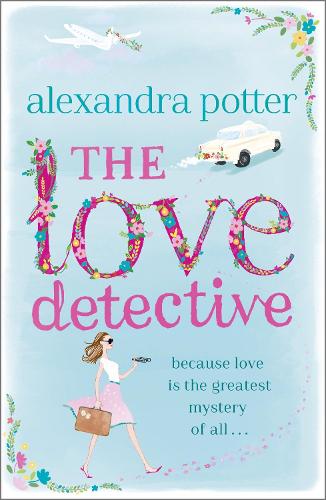 Бумажная книга «The Love Detective: A hilarious, escapist romcom from the author of CONFESSIONS OF A FORTY-SOMETHING F##K UP!», автор Александра Поттер - фото №1