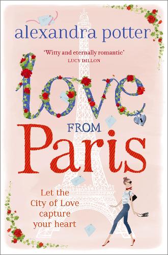 Бумажная книга «Love from Paris: A magical, escapist romcom from the author of CONFESSIONS OF A FORTY-SOMETHING F##K UP!», автор Александра Поттер - фото №1