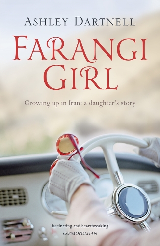 Паперова книга «Farangi Girl: Growing up in Iran: a daughter's story», автор Ешлі Дартнелл - фото №1