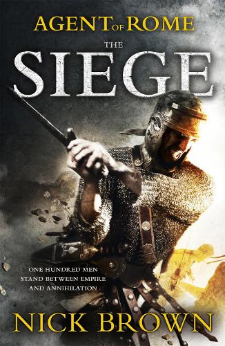 Паперова книга «The Siege: Agent of Rome 1», автор Нік Браун - фото №1