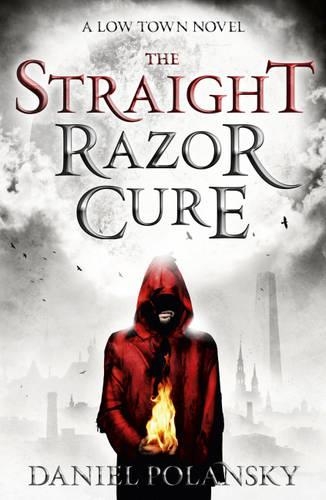 Бумажная книга «Low Town: The Straight Razor Cure: Low Town 1», автор Дэниел Полански - фото №1