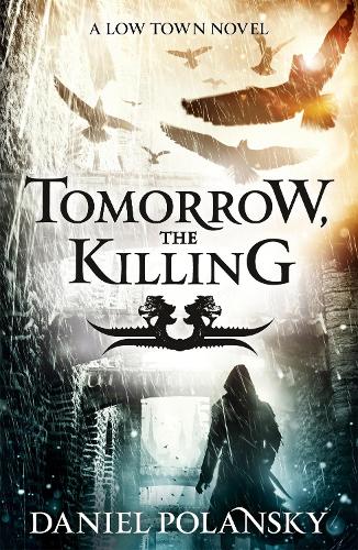 Бумажная книга «Tomorrow, the Killing: Low Town 2», автор Дэниел Полански - фото №1