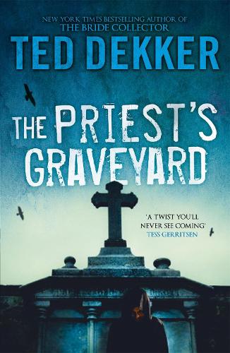 Бумажная книга «The Priest's Graveyard», автор Тед Деккер - фото №1