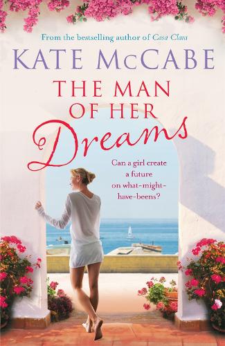 Бумажная книга «The Man of Her Dreams: Can she build a future on what-might-have-beens?», автор Кейт Маккейб - фото №1