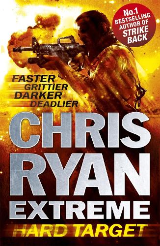 Паперова книга «Chris Ryan Extreme: Hard Target: Faster, Grittier, Darker, Deadlier», автор Кріс Райан - фото №1