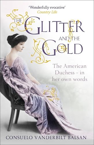 Бумажная книга «The Glitter and the Gold», автор Консуэло Вандербильт Балсан - фото №1