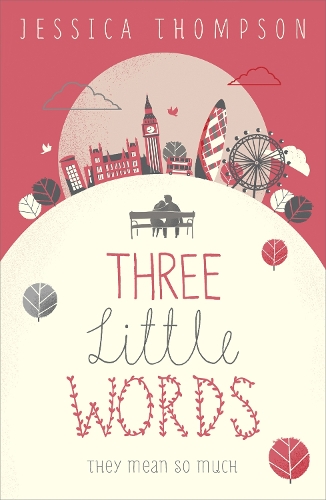 Паперова книга «Three Little Words: They mean so much», автор Джессіка Томпсон - фото №1