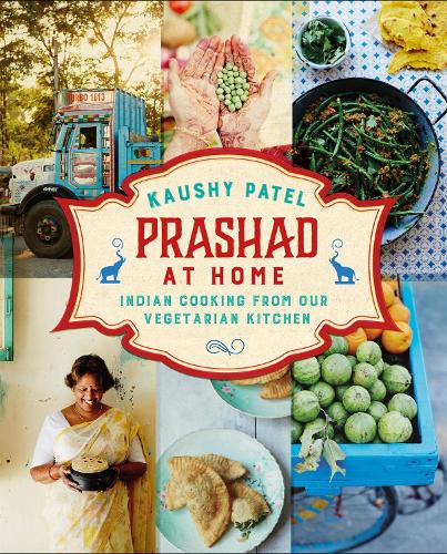 Паперова книга «Prashad At Home: Everyday Indian Cooking from our Vegetarian Kitchen», автор Кауші Патель - фото №1