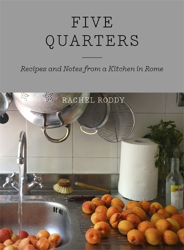 Паперова книга «Five Quarters: Recipes and Notes from a Kitchen in Rome», автор Рейчел Родді - фото №1