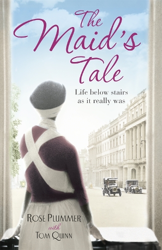 Бумажная книга «The Maid's Tale: A revealing memoir of life below stairs», авторов Роуз Пламмер, Том Куинн - фото №1