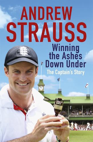 Паперова книга «Andrew Strauss: Winning the Ashes Down Under: Coming out on Top», автор Ендрю Штраус - фото №1