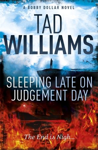 Бумажная книга «Sleeping Late on Judgement Day: Bobby Dollar 3», автор Тэд Уильямс - фото №1