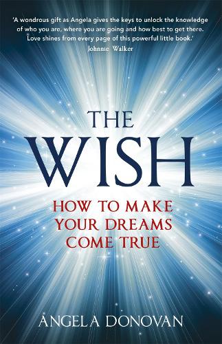 Бумажная книга «The Wish: How to make your dreams come true», автор Анжела Донован - фото №1