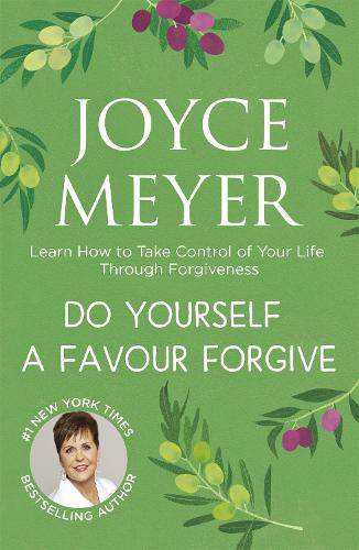 Паперова книга «Do Yourself a Favour ... Forgive: Learn How to Take Control of Your Life Through Forgiveness», автор Джойс Майєр - фото №1
