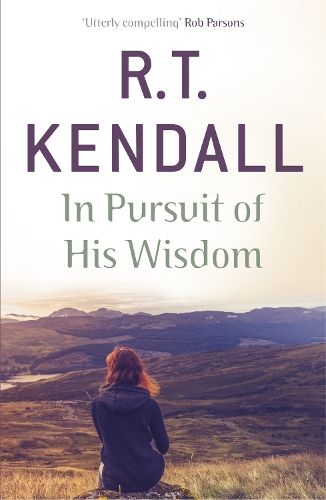 Бумажная книга «In Pursuit of His Wisdom», авторов R T Kendall Ministries Inc., Р.Т. Кендалл - фото №1
