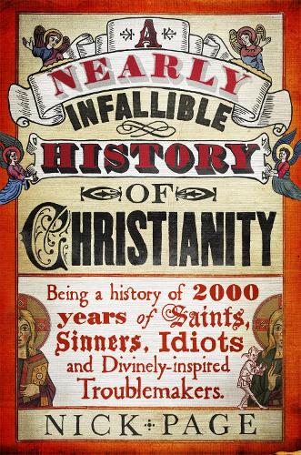 Паперова книга «A Nearly Infallible History of Christianity», автор Нік Пейдж - фото №1