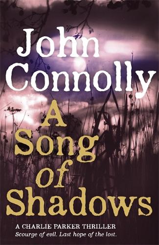 Бумажная книга «A Song of Shadows: A Charlie Parker Thriller: 13», автор Джон Коннолли - фото №1