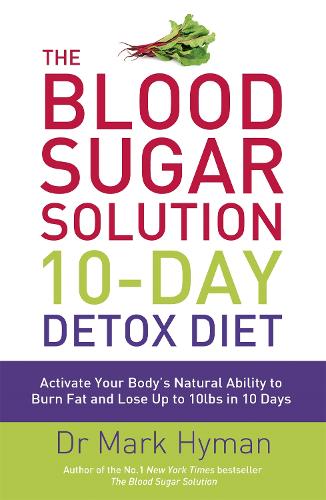 Бумажная книга «The Blood Sugar Solution 10-Day Detox Diet: Activate Your Body's Natural Ability to Burn fat and Lose Up to 10lbs in 10 Days», автор Марк Хайман - фото №1