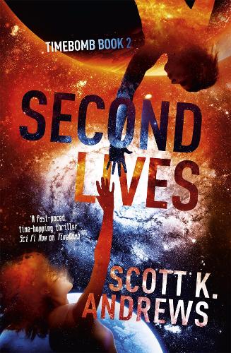 Паперова книга «Second Lives: The TimeBomb Trilogy 2», автор Скотт К. Ендрюс - фото №1