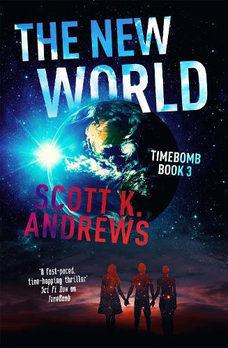 Бумажная книга «The New World: The TimeBomb Trilogy 3», автор Скотт К. Эндрюс - фото №1